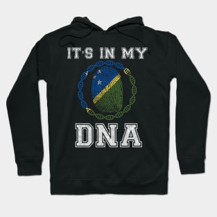 Solomon Islands  It's In My DNA - Gift for Solomon Islanders From Solomon Islands Hoodie